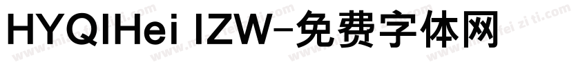 HYQIHei IZW字体转换